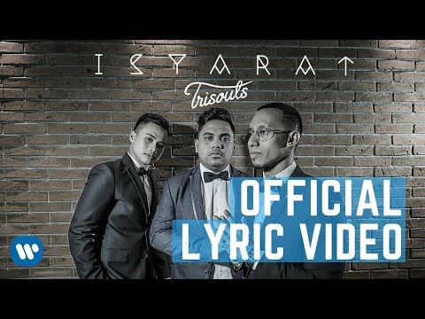 TRISOULS – ISYARAT (Official Lyric Video) 2018
