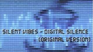 Silent Vibes - Digital silence (Original version)