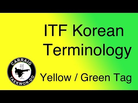 ITF Taekwon-Do Korean Terminology Yellow/Green