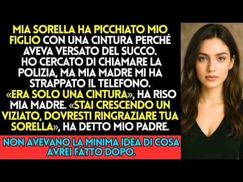 Mia Sorella Ha Picchiato Mio Figlio Con Una Cintura  Mia Madre Ha Riso E Ha Detto «Non Chiamare La P