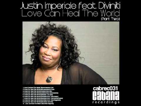 Justin Imperiale ft. Diviniti-Love Can Heal The World Pt. 2 (PROMO VIDEO)