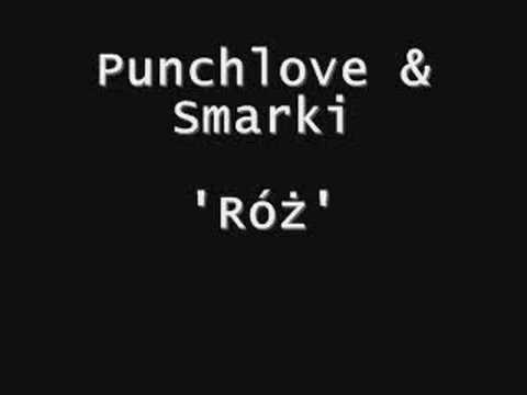 Punchlove ft. Smarki Smark - Róż