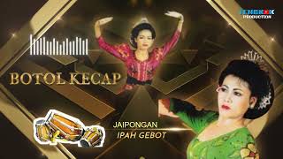Download lagu BOTOL KECAP - MP3 JAIPONGAN || IPAH GEBOT GROUP mp3