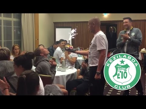 Győri Audi ETO KC – Egy kis születésnapi meglepetés Nyckének tegnap estéről!