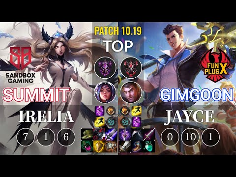 SB Summit Irelia vs FPX GimGoon Jayce Top - KR Patch 10.19