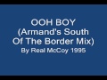 OOH BOY-REAL McCOY (ARMAND VAN HELDEN SOUTH OF THE BORDER'S MIX))