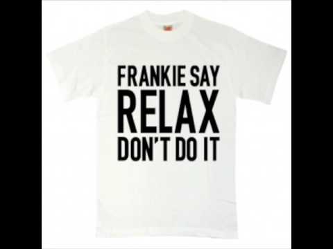 Frankie goes to Hollywood - Relax (25th anniversary mix)