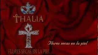 Thalía - Flores Secas en la Piel (Letra)