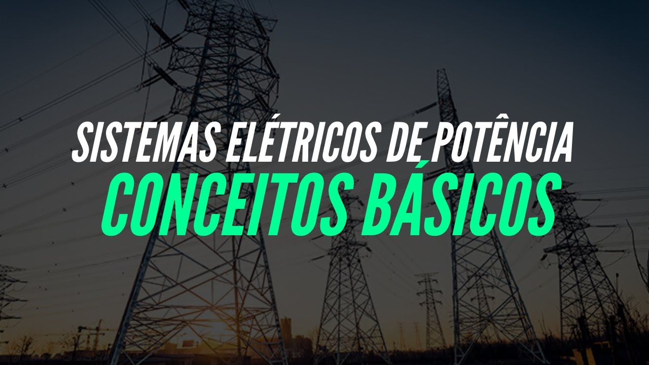 Aula 1 - Sistemas Elétricos: Conceitos Básicos