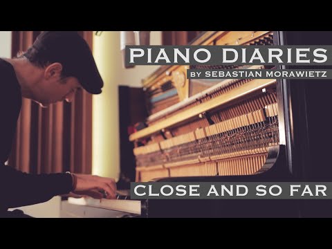 Piano Diaries - 'Close And So Far'