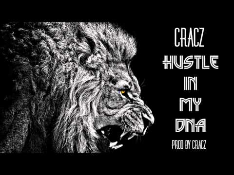Cracz - Hustle In My DNA (Prod by Cracz)