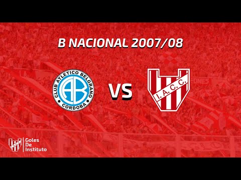 Belgrano 2-2 INSTITUTO | Fecha 22 | B Nacional 2007/08 | golesdeinstituto