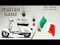 Italian Game | Opening Basics and Common Variations