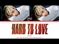 ONE (원) - 'Hard To Love' Lyrics (Color Coded_Han_Rom_Eng)