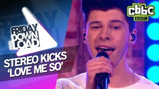 Stereo Kicks Love Me So Live on Friday Download - CBBC