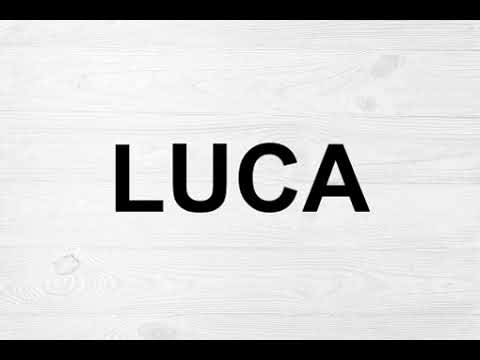 How To Pronounce Luca