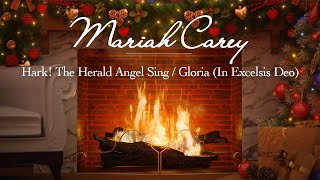 Mariah Carey – Hark! The Herald Angels Sing / Gloria (In Excelsis Deo) (Christmas Songs – Yule Log)