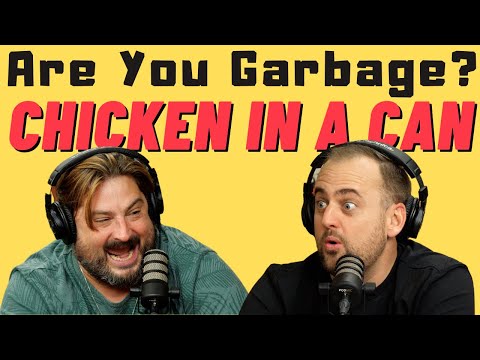Are You Garbage Comedy Podcast: Chicken in a Can w/ Kippy & Foley