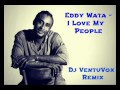 Eddy Wata - I Love My People (VentuVox Remix ...
