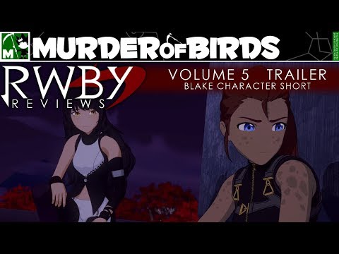 RWBY Volume 5 Blake Character Short Review (TL;DR Review)