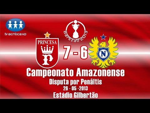 Princesa do Solimões 7 x 6 Nacional Final Barezão 2013🏆