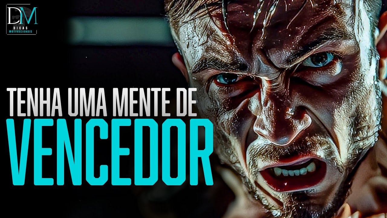 ( Vídeo Motivacional) Tenha uma MENTE VENCEDORA - Discurso Motivacional