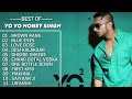 Yo Yo Honey Singh - New Songs 2024 - Yo Yo Honey Singh All Hit Songs - Top 10 Best Songs