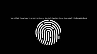Aly & Fila & Ferry Tayle vs  Armin van Buuren feat  Josh Cumbee-Sunny Concorde(Paul Alpina Mashup)