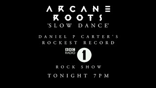 'Slow Dance' - Daniel P Carter's 'Rockest Record' on Radio 1 Tonight at 7PM!