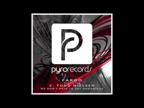 FARGO feat. C. Todd Nielsen (IT/USA) - We Don't Have to Say Goodnight (2016)