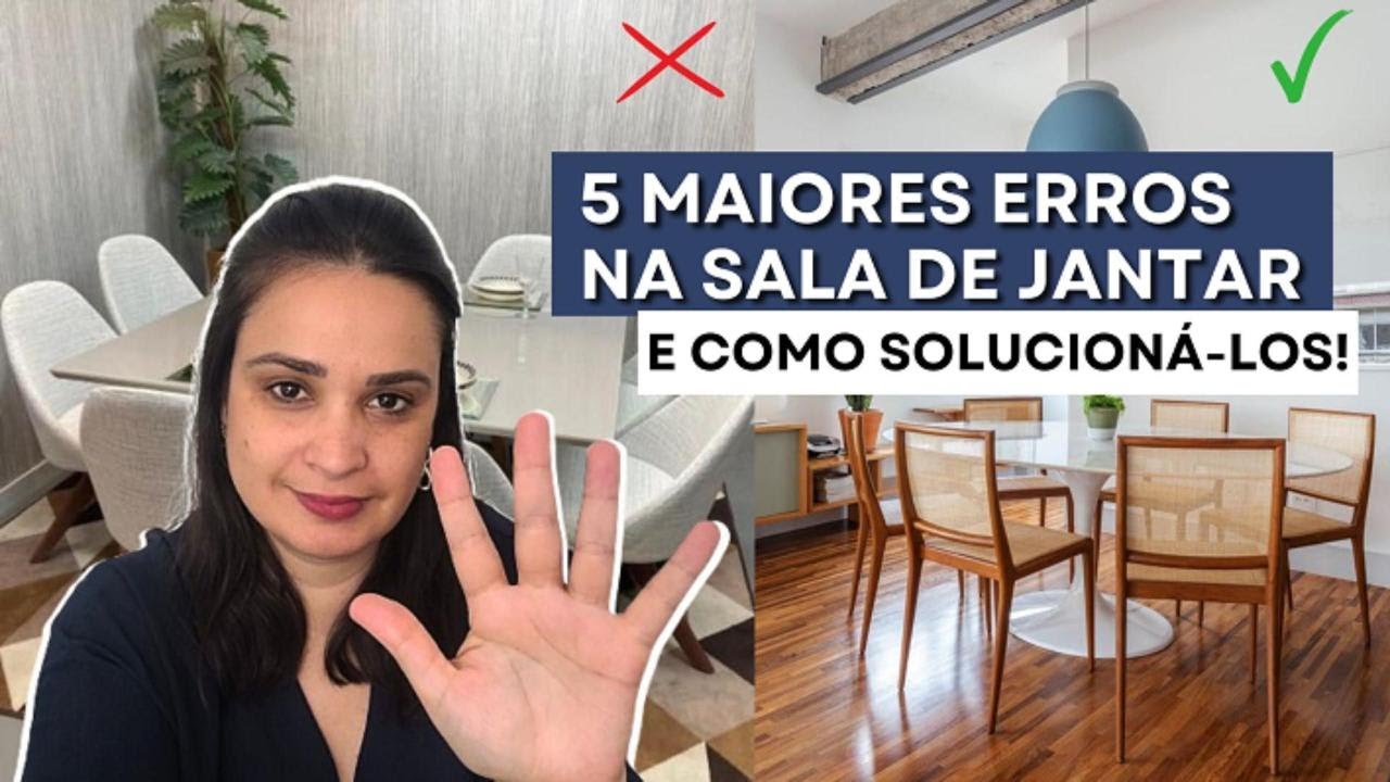 5 MAIORES ERROS SALA DE JANTAR - COMO SOLUCIONAR?