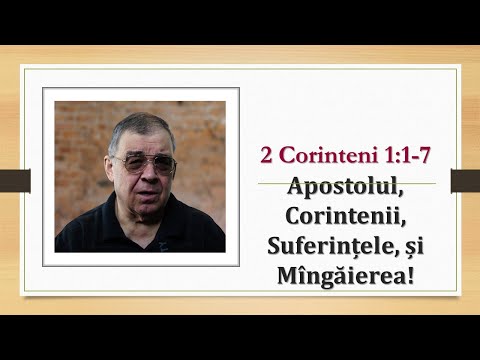 PC(273) - 2 Corinteni 1:1-7 - Apostolul, Corintenii, Suferințele și Mîngăierea