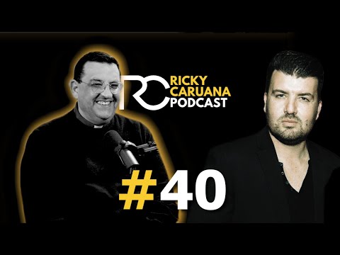 40 - Fr. Martin Cilia | Ricky Caruana Podcast