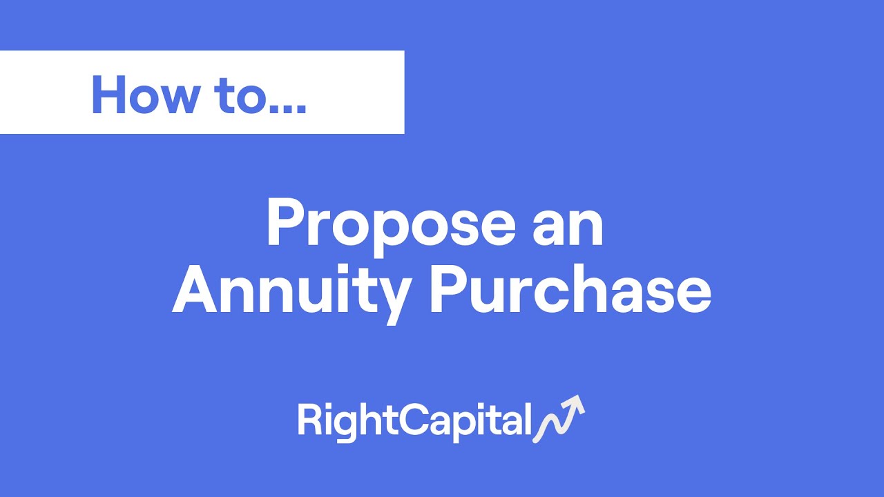 How To Propose an Annuity Purchase