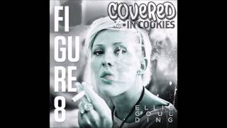 Ellie Goulding - Figure 8 (Covered in Cookies Remix feat. Crystal Lee)