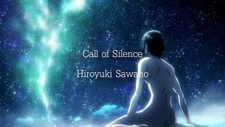 Call of Silence - Hiroyuki Sawano (Lyrics)