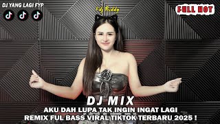 Download lagu DJ VIRAL AKU DAH LUPA TAK INGAT LAGI | REMIX FULL BASS FYP TIKTOK TERBARU 2025 BREAKBEAT (Fdj Biddy) mp3