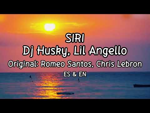 Siri (Bachata) - Dj Husky, Lil Angello (Letra/Lyrics) with English Translation
