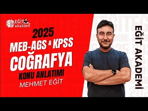 32) AGS/ KPSS 2025 |  MEHMET EĞİT I TÜRKİYE BEŞERİ COĞRAFYASI - 1|   #Coğrafya