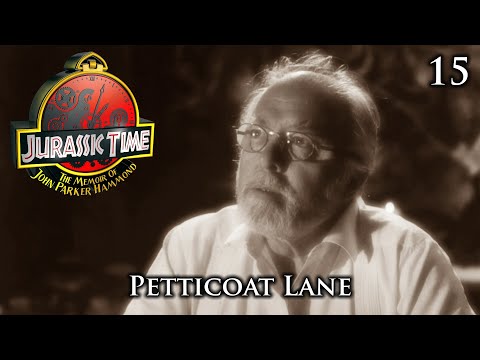 Jurassic Time's Hammond Memoir: 15 - Petticoat Lane