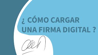 Tutorial ArgenSalud: cómo cargar una firma digital en el sistema