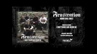 Frustration - North King Street (Farewell Records Pre-Orders are up)