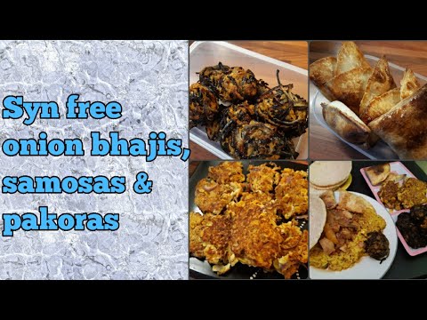 Onion bhajis, samosas and pakoras-slimming world friendly