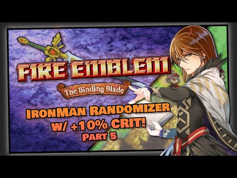 Part 5 | Fire Emblem: The Binding Blade Ironman Randomizer | Take Me Down To EXP City
