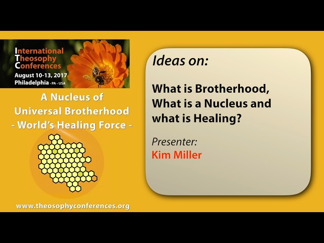 ITC2017-08: Ideas on: What is Brotherhood, what is a Nucleus and what is Healing?