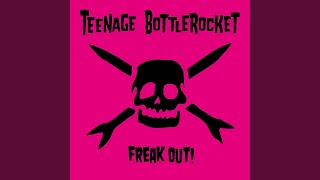Teenage Bottlerocket - Topic