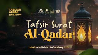 Download lagu [LIVE] Tafsir Surat Al-Qadar - Ustadz Abu Haidar As-Sundawy حفظه الله mp3