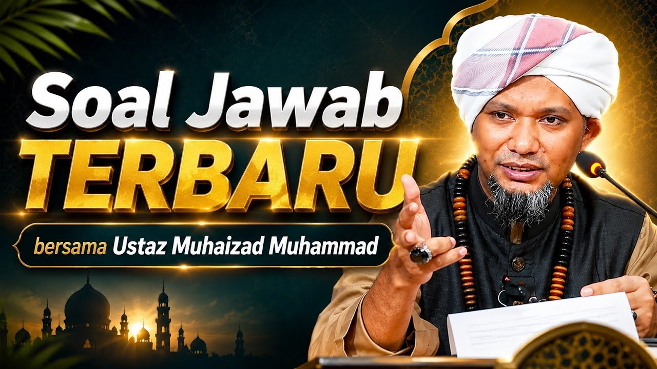 Soal Jawab TERBARU 5.6.2026 | Ustaz Muhaizad Muhammad