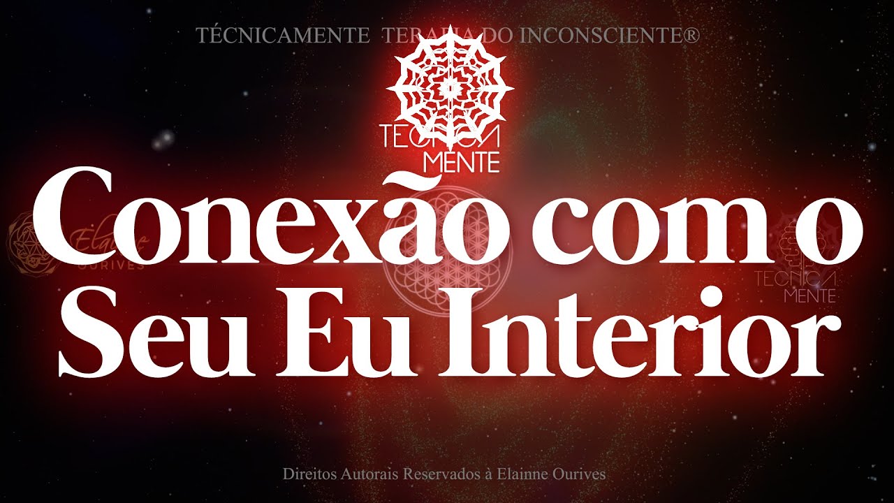 TecnicaMENTE — Conexão Com Seu Eu Interior | Elainne Ourives