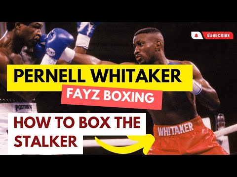 Pernell Whitaker: How to Fight the Stalker